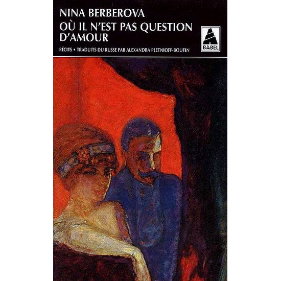 Où il n'est pas question d'amour De Nina Berberova